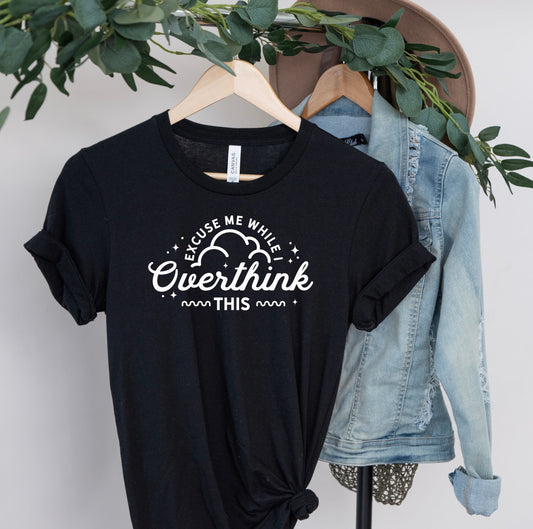 Overthink This tee